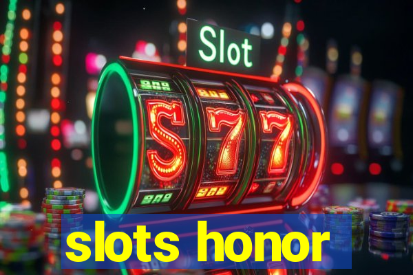 slots honor